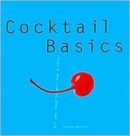 Beispielbild fr Cocktail Basics zum Verkauf von Wonder Book