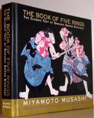 9780760784570: The Book of Five Rings, The Classic Text of Samurai Sword Strategy by Miyamoto Musashi (2006-01-01)