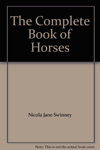 Stock image for The Complete Book of Horses for sale by BooksRun