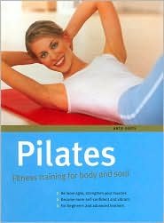 Beispielbild fr Pilates: Fitness Training for Body and Soul zum Verkauf von Better World Books