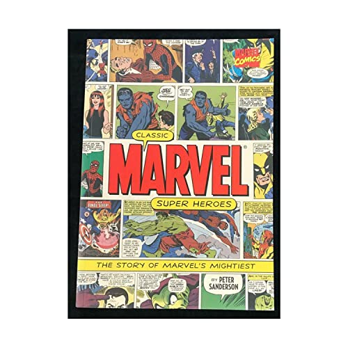 Stock image for Classic Marvel Super Heroes: The Story of Marvel's Mightiest for sale by ThriftBooks-Atlanta