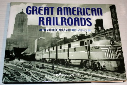 Imagen de archivo de Great American Railroads; a Photographic History a la venta por HPB-Emerald