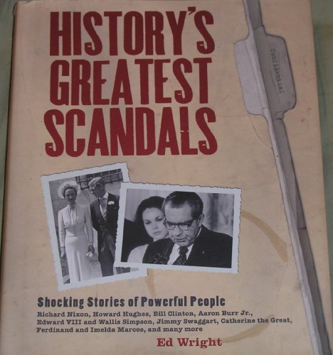 Imagen de archivo de History's Greatest Scandals: Shocking Stories of Powerful People (Hardcover) a la venta por ThriftBooks-Dallas