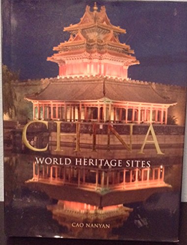 Imagen de archivo de China: World Heritage Sites a la venta por Better World Books