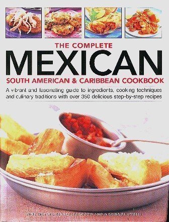 Beispielbild fr The Complete Mexican South American and Caribbean Cookbook zum Verkauf von Better World Books