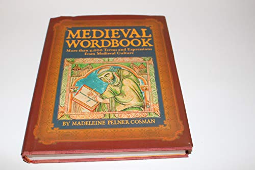 Beispielbild fr Medieval Wordbook: More Than 4,000 Terms and Expressions From Medieval Culture zum Verkauf von New Legacy Books