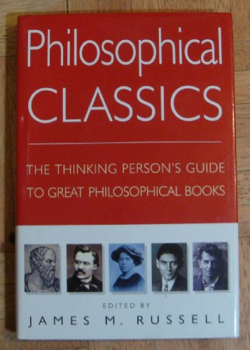 Imagen de archivo de Philosophical Classics: The Thinking Person's Guide to Great Philosophical Books a la venta por Better World Books