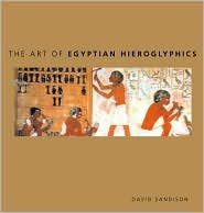 9780760788752: The Art of Egyptian Hieroglyphics