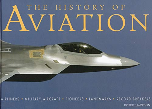 Beispielbild fr The History of Aviation: Airliners, Military Aircraft, Pioneers, Landmarks, Rec zum Verkauf von Better World Books