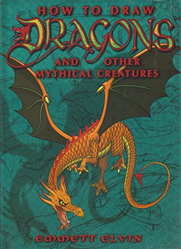 Imagen de archivo de How To Draw Dragons and Other Mythical Creatures a la venta por Bayside Books