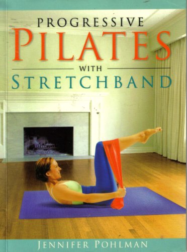 Stock image for Progressive Pilates with Stretchband for sale by Better World Books: West