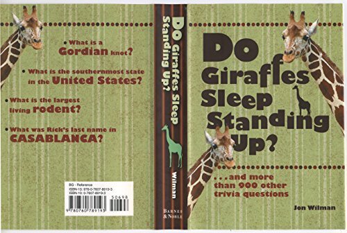 

Do Giraffes Sleep Standing Up .and More Than 900 Other Trivia Questions