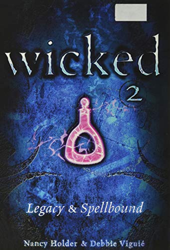 Beispielbild fr Wicked 2 : Legacy and Spellbound zum Verkauf von Better World Books