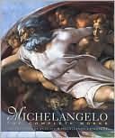 Beispielbild fr Master Painters Michelangelo: The Complete Works zum Verkauf von Better World Books