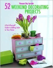 Beispielbild fr 52 Weekend Decorating Projects zum Verkauf von Wonder Book