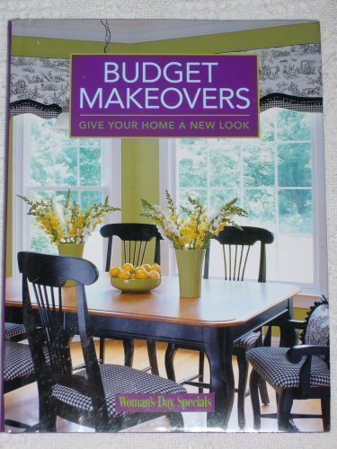 Stock image for Budget Makeovers , Give Your Home A New Look (Woman's Day Specials) for sale by HPB Inc.