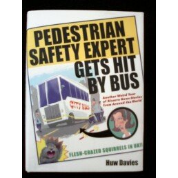 9780760790960: Pedestrian Safety Expert Gets Hit By Bus [Gebundene Ausgabe] by Davies, Huw