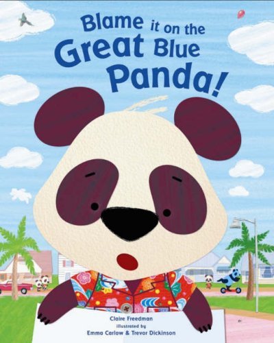 Beispielbild fr Blame It on the Great Blue Panda! zum Verkauf von Wonder Book