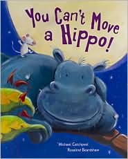 Imagen de archivo de You Cant Move a Hippo a la venta por Goodwill of Colorado
