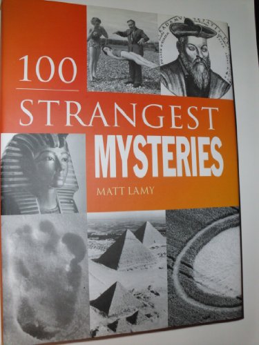 Stock image for 100 Strangest Mysteries for sale by Granada Bookstore,            IOBA