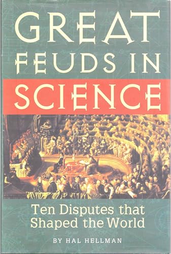 Stock image for Great Feuds in Science: Ten Disputes That Shaped the World for sale by ThriftBooks-Dallas