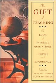 Imagen de archivo de The Gift of Teaching: A Book of Favorite Quotations to Inspire and Encourage a la venta por SecondSale