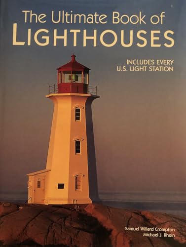 Imagen de archivo de The Ultimate Book of Lighthouses a la venta por Mr. Bookman