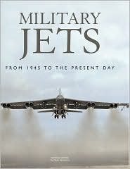 Imagen de archivo de Military Jets: From 1945 to the Present Day a la venta por ThriftBooks-Dallas