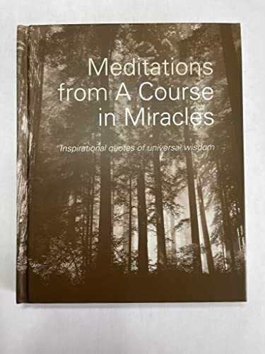 Stock image for Meditations from a Course on Miracles: Inspirational Quotes of Universal Wisdom for sale by Strand Book Store, ABAA
