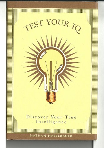 Imagen de archivo de Test Your Iq Discover Your True Intelligence a la venta por Wonder Book