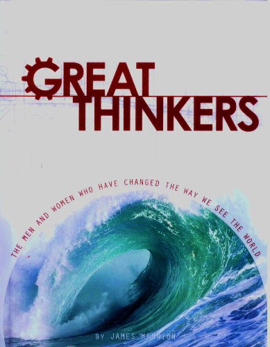 Stock image for Great Thinkers: The Men and Women Who Have Changed the Way We See the World for sale by Better World Books