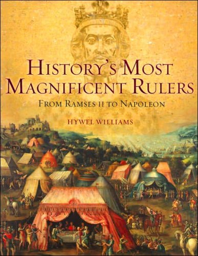Beispielbild fr History's Most Magnificent Rulers: From Ramses II to Napoleon zum Verkauf von Better World Books