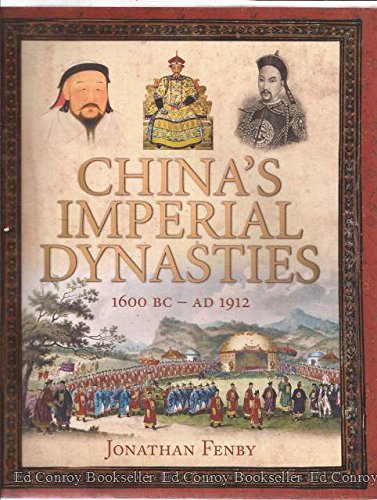 Stock image for China's Imperial Dynasties : 1600 BC-AD 1912 for sale by Better World Books