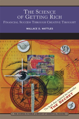 Beispielbild fr The Science of Getting Rich : Financial Success Through Creative Thought zum Verkauf von Better World Books