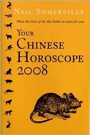 Stock image for Your Chinese Horoscope 2008: What the Year of the Rat Holds in Store for You for sale by More Than Words