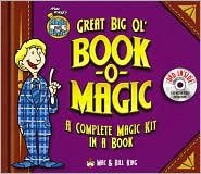 Beispielbild fr Mac King's Magic in a Minute Great Big Ol' Book-O-Magic zum Verkauf von Wizard Books