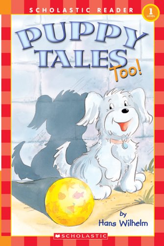 9780760795101: Puppy Tales Too! (Scholastic Reader Level 1)