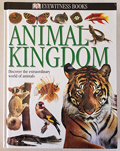 Imagen de archivo de Animal Kingdom (Discover the Extraordinary world of animals) a la venta por HPB Inc.