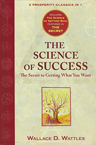 Imagen de archivo de The Science of Success, The Secret to Getting What You Want a la venta por Jenson Books Inc