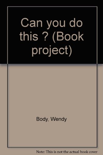 Can you do this ? (Book project) (9780760817346) by Body, Wendy