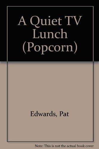 Imagen de archivo de A quiet TV lunch (Popcorn two Set A) a la venta por Better World Books