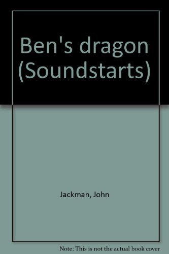 Ben's dragon (Soundstarts) (9780760818824) by Jackman, John