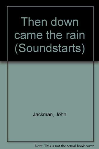 9780760818879: Then down came the rain (Soundstarts)