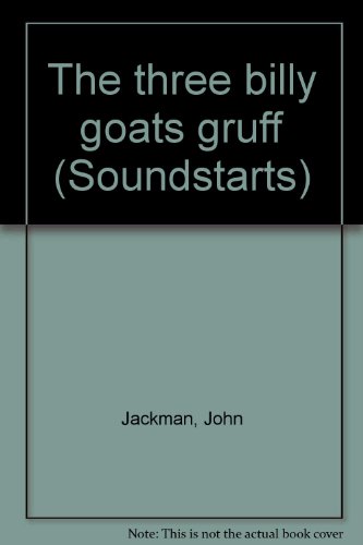 The three billy goats gruff (Soundstarts) (9780760818909) by Jackman, John