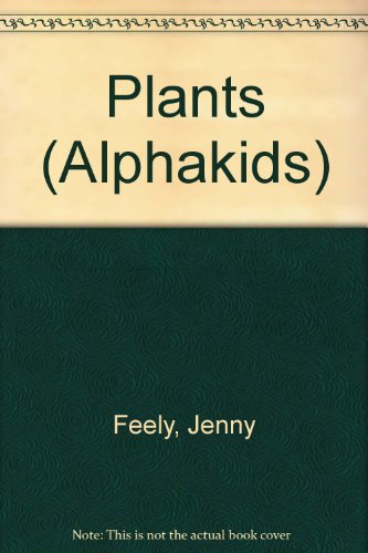 9780760819197: Plants (Alphakids)