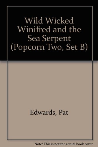 Wild wicked Winifred and the sea serpent (Popcorn two, set B) (9780760832042) by Edwards, Pat