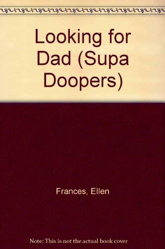 Beispielbild fr Looking for Dad (Supa Doopers) zum Verkauf von Wonder Book