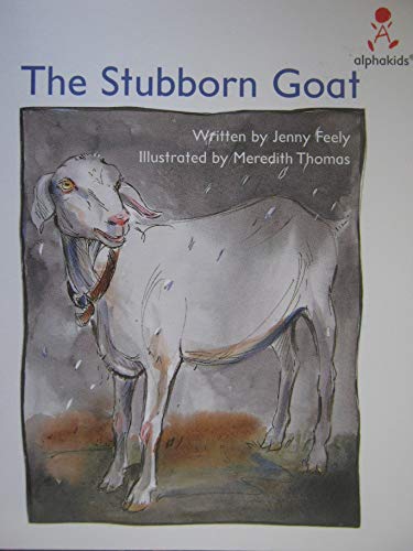 Stock image for The stubborn goat (Alaphakids) for sale by SecondSale