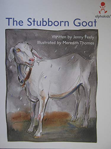 9780760836439: The stubborn goat (Alaphakids)