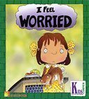 Beispielbild fr I Feel Worried (Kid-to-Kid Books) zum Verkauf von More Than Words